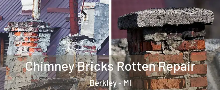  Chimney Bricks Rotten Repair Berkley - MI