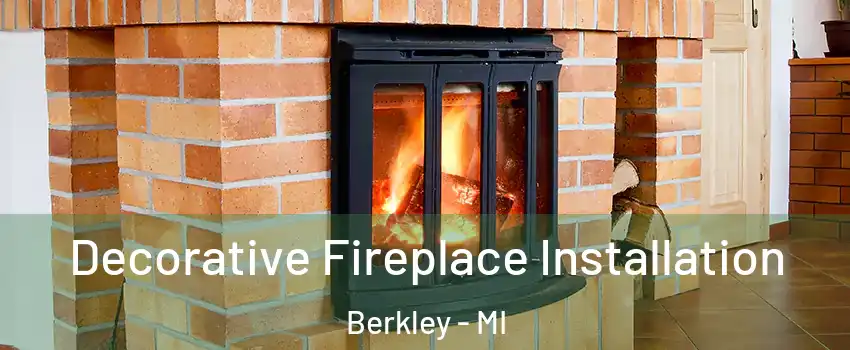  Decorative Fireplace Installation Berkley - MI