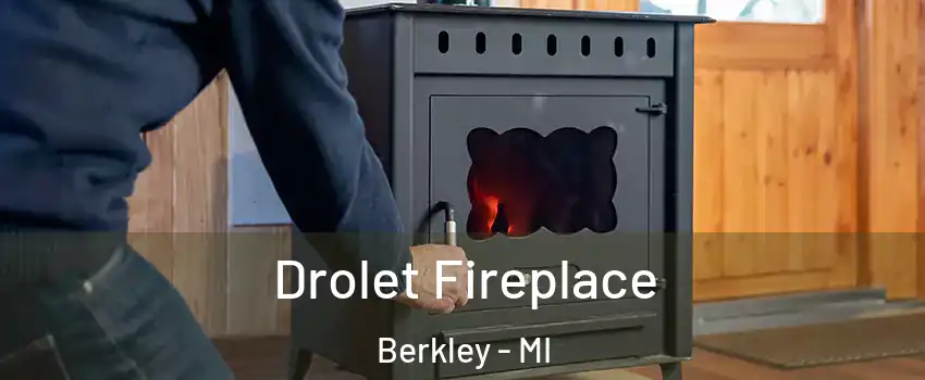  Drolet Fireplace Berkley - MI