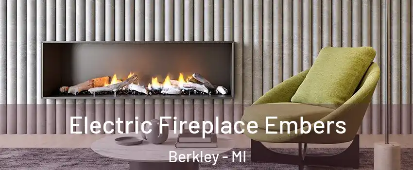  Electric Fireplace Embers Berkley - MI