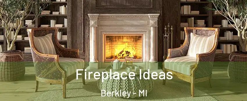  Fireplace Ideas Berkley - MI