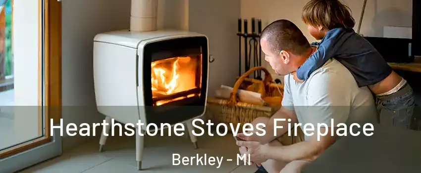  Hearthstone Stoves Fireplace Berkley - MI