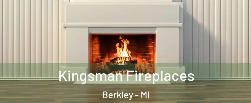  Kingsman Fireplaces Berkley - MI