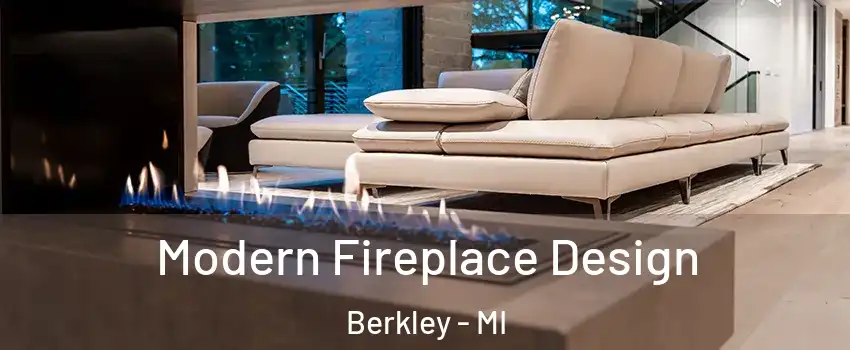  Modern Fireplace Design Berkley - MI
