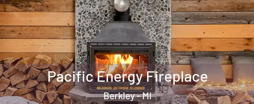  Pacific Energy Fireplace Berkley - MI
