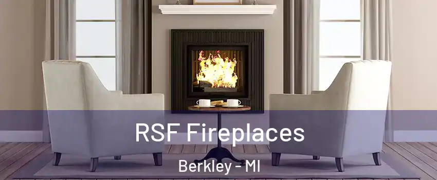  RSF Fireplaces Berkley - MI