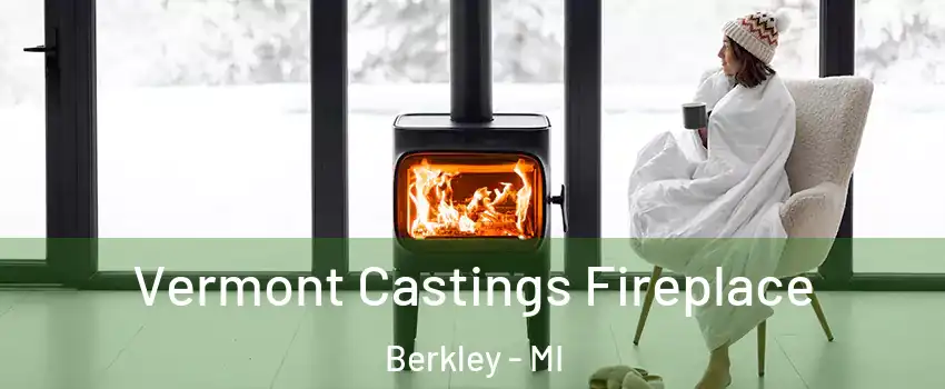  Vermont Castings Fireplace Berkley - MI